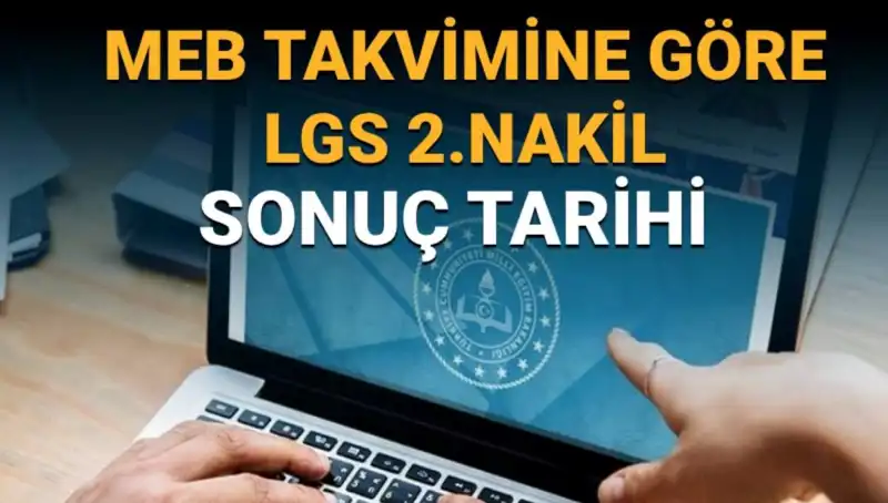 LGS 2. Nakil Sonuçları Açıklandı! 3. Tercih Süreci Hakkında Bilmeniz Gerekenler