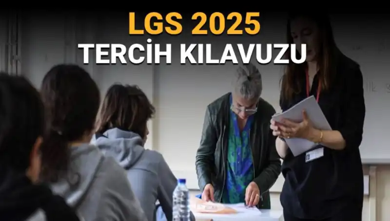 2025 LGS Tercih Kılavuzu Yayınlandı! Bilmeniz Gerekenler