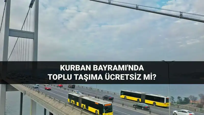 Bayramda Ulaşım Ücretsiz mi? İşte 2024 Kurban Bayramı Detayları!