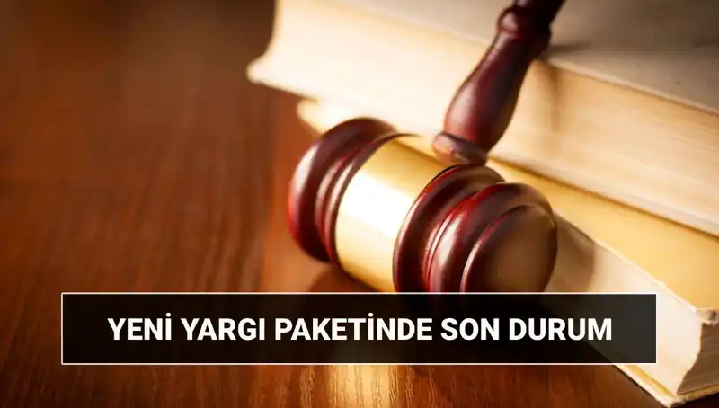 2025 Yargı Paketi: Reform ve Değişimler Neler Sunuyor?